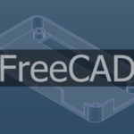 【初心者向け】FreeCADの基本的な使い方と手順の流れ
